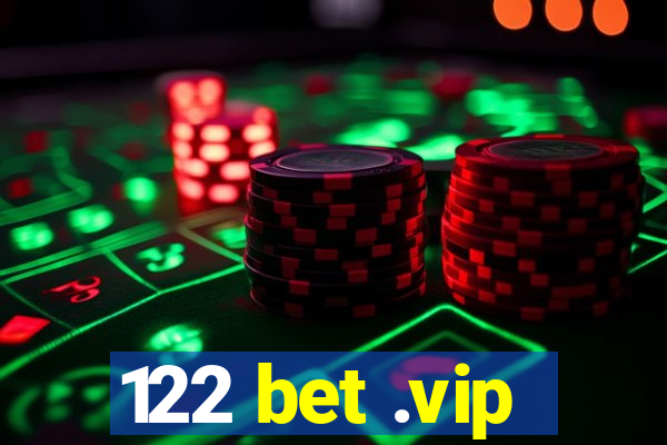 122 bet .vip